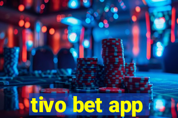 tivo bet app